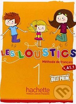 Kniha: Les Loustics 1: Livre de l'élève (Hugues Denisot). Hachette Livre International, 2013 Kniha: Les Loustics 1: Livre de l'élève (Hugues Denisot). Hachette Livre International, 2013