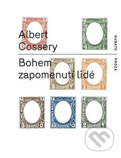 Kniha: Bohem zapomenutí lidé (Albert Cossery). RUBATO, 2014 Kniha: Bohem zapomenutí lidé (Albert Cossery). RUBATO, 2014