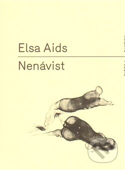 Kniha: Nenávist (Elsa Aids). RUBATO, 2014 Kniha: Nenávist (Elsa Aids). RUBATO, 2014