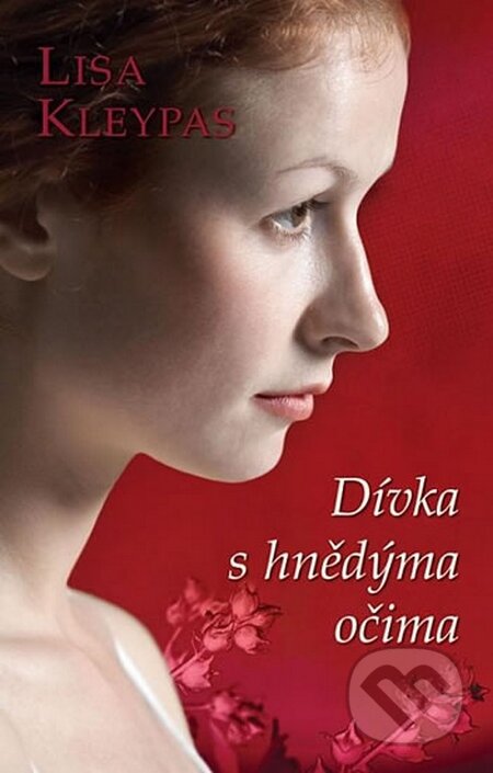 Kniha: Dívka s hnědýma očima (Lisa Kleypas). Domino, 2015 Kniha: Dívka s hnědýma očima (Lisa Kleypas). Domino, 2015