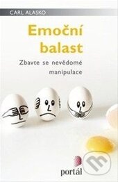 Kniha: Emoční balast (Carl Alasko). Portál, 2015 Kniha: Emoční balast (Carl Alasko). Portál, 2015