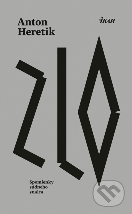 Kniha: Zlo (Anton Heretik). Ikar, 2015 Kniha: Zlo (Anton Heretik). Ikar, 2015