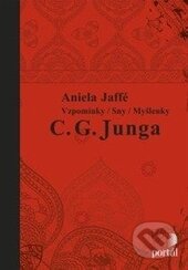 Kniha: Vzpomínky, sny, myšlenky C.G. Junga (Aniela Jaffé). Portál, 2015 Kniha: Vzpomínky, sny, myšlenky C.G. Junga (Aniela Jaffé). Portál, 2015