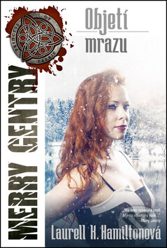 Kniha: Objetí mrazu (Laurell K. Hamiltonová). Epocha, 2016 Kniha: Objetí mrazu (Laurell K. Hamiltonová). Epocha, 2016