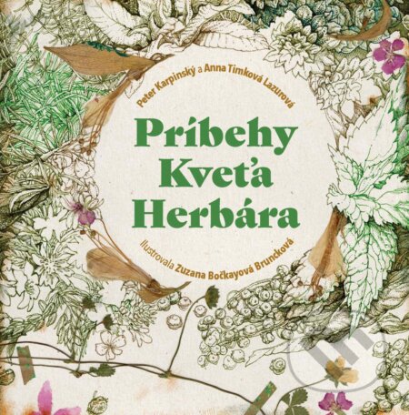 Kniha: Príbehy Kveťa Herbára (Anna Timková Lazurová a Peter Karpinský). AlleGro, 2023 Kniha: Príbehy Kveťa Herbára (Anna Timková Lazurová a Peter Karpinský). AlleGro, 2023