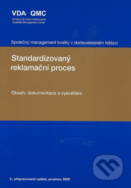 Kniha: Standardizovaný reklamační proces (Česká společnost pro jakost). Česká společnost pro jakost, 2022 Kniha: Standardizovaný reklamační proces (Česká společnost pro jakost). Česká společnost pro jakost, 2022