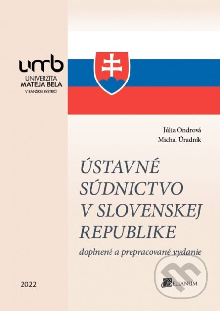 Ústavné súdnictvo v Slovenskej republike - Júlia Ondrová, Belianum, 2022