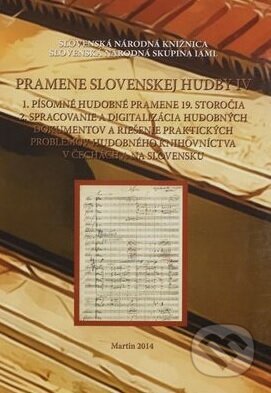 Kniha: Pramene slovenskej hudby IV. (Anna Kucianová). Slovenská národná knižnica, 2014 Kniha: Pramene slovenskej hudby IV. (Anna Kucianová). Slovenská národná knižnica, 2014
