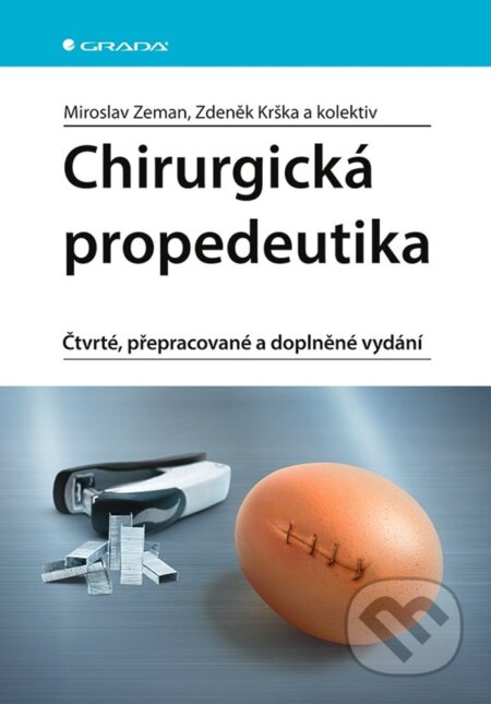 Kniha: Chirurgická propedeutika (Miroslav Zeman, Zdeněk Krška a kolektív). Grada, 2023 Kniha: Chirurgická propedeutika (Miroslav Zeman, Zdeněk Krška a kolektív). Grada, 2023