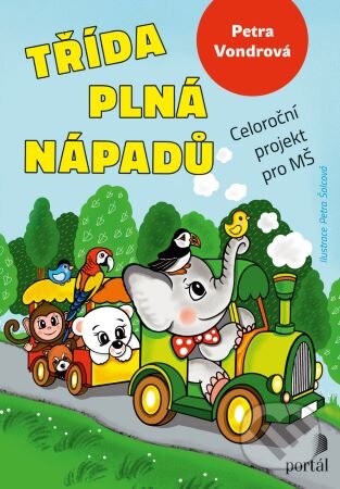 Kniha: Třída plná nápadů (Vondrová Petra). Portál, 2023 Kniha: Třída plná nápadů (Vondrová Petra). Portál, 2023