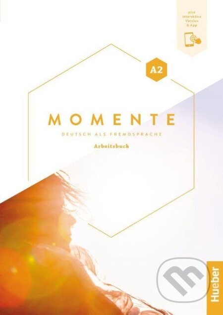 Kniha: Momente A2.: Arbeitsbuch plus interaktive Version (Anna Breitsameter). Max Hueber Verlag, 2022 Kniha: Momente A2.: Arbeitsbuch plus interaktive Version (Anna Breitsameter). Max Hueber Verlag, 2022