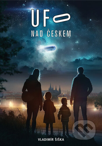 Kniha: UFO nad Českem (Vladimír Šiška). Regia, 2023 Kniha: UFO nad Českem (Vladimír Šiška). Regia, 2023