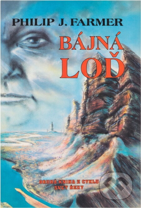 Kniha: Bájná loď : Druhá kniha z cyklu Svět Řeky (Philip José Farmer). Winston Smith, 1993 Kniha: Bájná loď : Druhá kniha z cyklu Svět Řeky (Philip José Farmer). Winston Smith, 1993