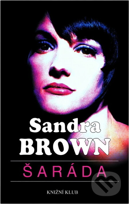 Kniha: Šaráda (Sandra Brown). , 2000 Kniha: Šaráda (Sandra Brown). , 2000