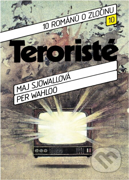 Kniha: Teroristé (Maj Sjöwall a Per Wahlöö). Svoboda, 1990 Kniha: Teroristé (Maj Sjöwall a Per Wahlöö). Svoboda, 1990