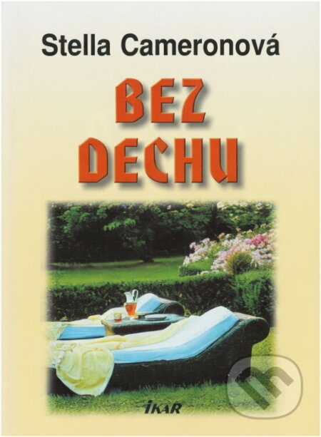 Kniha: Bez dechu (Stella Cameron). Ikar, 2002 Kniha: Bez dechu (Stella Cameron). Ikar, 2002