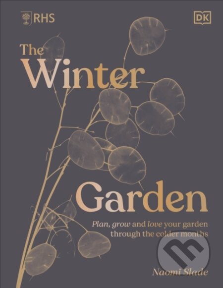 Kniha: RHS The Winter Garden (Naomi Slade). Dorling Kindersley, 2023 Kniha: RHS The Winter Garden (Naomi Slade). Dorling Kindersley, 2023