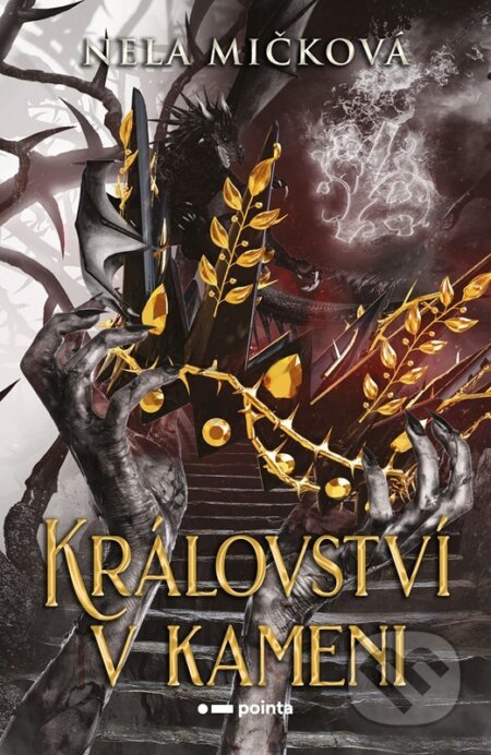 Kniha: Království v kameni (Nela Mičková). Pointa, 2023 Kniha: Království v kameni (Nela Mičková). Pointa, 2023