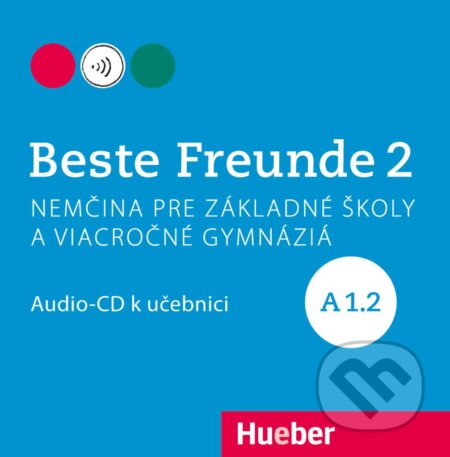 Audiokniha: Beste Freunde A1.2 CD – slowakische Ausgabe (Christiane Seuthe, Elisabeth Graf-Riemann a Manuela Georgiakaki). Max Hueber Verlag Audiokniha: Beste Freunde A1.2 CD – slowakische Ausgabe (Christiane Seuthe, Elisabeth Graf-Riemann a Manuela Georgiakaki). Max Hueber Verlag