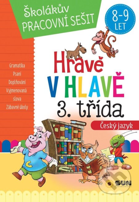 Kniha: Hravě v hlavě - Český jazyk 3. třída (SUN). SUN, 2023 Kniha: Hravě v hlavě - Český jazyk 3. třída (SUN). SUN, 2023