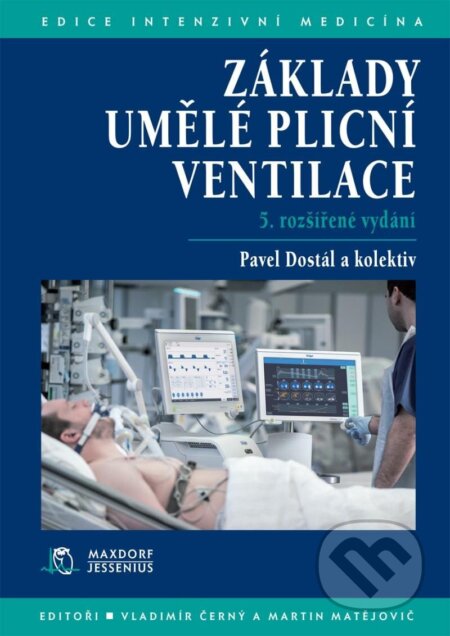 Kniha: Základy umělé plicní ventilace (Pavel Dostál). Maxdorf, 2023 Kniha: Základy umělé plicní ventilace (Pavel Dostál). Maxdorf, 2023