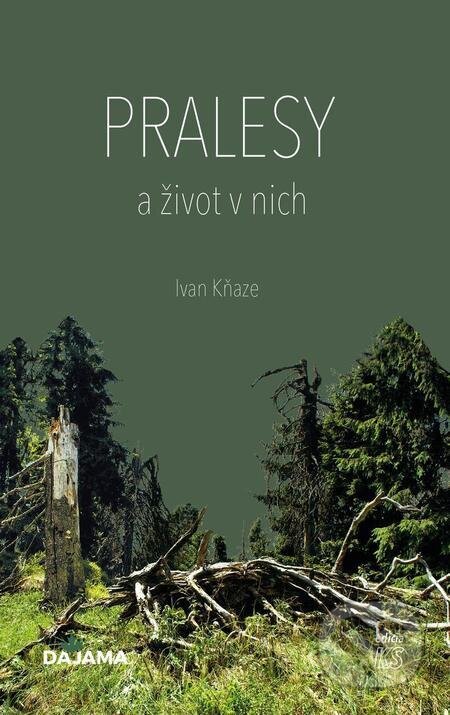 E-kniha: Pralesy a život v nich (Ivan Kňaze). DAJAMA E-kniha: Pralesy a život v nich (Ivan Kňaze). DAJAMA
