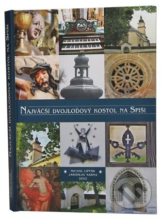Kniha: Najväčší dvojloďový kostol na Spiši (Michal Lipták). Michal Lipták, 2020 Kniha: Najväčší dvojloďový kostol na Spiši (Michal Lipták). Michal Lipták, 2020
