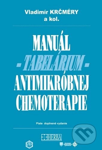 Kniha: Manuál antimikróbnej chemoterapie (Vladimír Kŕčmery). Herba, 2023 Kniha: Manuál antimikróbnej chemoterapie (Vladimír Kŕčmery). Herba, 2023