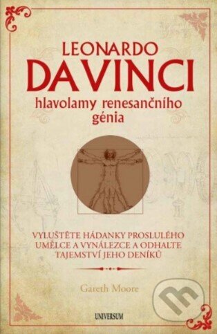 Kniha: Leonardo da Vinci – hlavolamy renesančního génia (Gareth Moore). Universum, 2023 Kniha: Leonardo da Vinci – hlavolamy renesančního génia (Gareth Moore). Universum, 2023