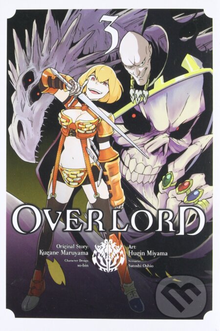 Kniha: Overlord 3 (Kugane Maruyama). Yen Press, 2017 Kniha: Overlord 3 (Kugane Maruyama). Yen Press, 2017