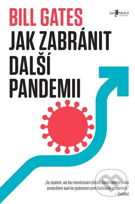 E-kniha: Jak zabránit další pandemii (Bill Gates). Jan Melvil publishing, 2023 E-kniha: Jak zabránit další pandemii (Bill Gates). Jan Melvil publishing, 2023