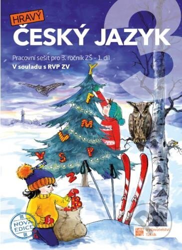 Kniha: Český jazyk 3 - pracovní sešit - 1. díl - nová edice (Taktik). Taktik, 2023 Kniha: Český jazyk 3 - pracovní sešit - 1. díl - nová edice (Taktik). Taktik, 2023