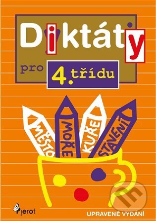 Kniha: Diktáty pro 4. třídu (Petr Šulc). Pierot, 2023 Kniha: Diktáty pro 4. třídu (Petr Šulc). Pierot, 2023