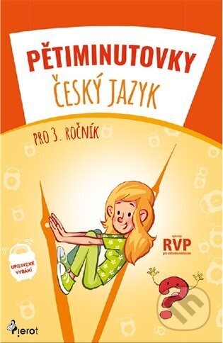 Kniha: Pětiminutovky - Český jazyk pro 3. ročník (Petr Šulc). Pierot, 2023 Kniha: Pětiminutovky - Český jazyk pro 3. ročník (Petr Šulc). Pierot, 2023
