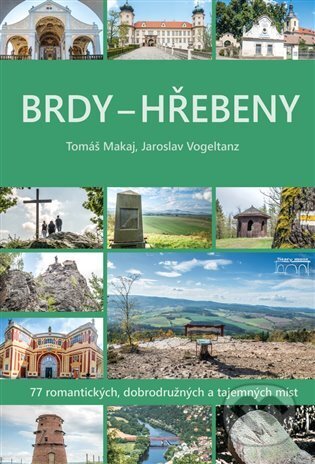 Kniha: Brdy - Hřebeny (Tomáš Makaj). Starý most, 2023 Kniha: Brdy - Hřebeny (Tomáš Makaj). Starý most, 2023