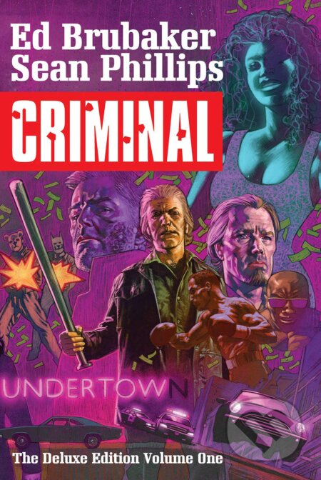 Kniha: Criminal Deluxe Edition Volume 1 (Ed Brubaker). Image Comics, 2017 Kniha: Criminal Deluxe Edition Volume 1 (Ed Brubaker). Image Comics, 2017