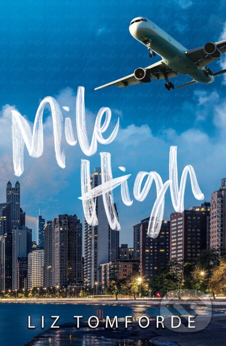 Kniha: Mile High (Liz Tomforde). Hodder and Stoughton, 2023 Kniha: Mile High (Liz Tomforde). Hodder and Stoughton, 2023