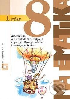 Kniha: Matematika 8 – 1. rész (Ján Žabka a Pavol Černek). Orbis Pictus Istropolitana Kniha: Matematika 8 – 1. rész (Ján Žabka a Pavol Černek). Orbis Pictus Istropolitana