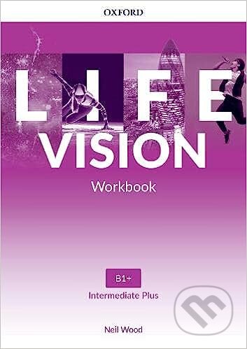 Kniha: Life Vision Intermediate + Workbook B1+ (Oxford University Press). Oxford University Press Kniha: Life Vision Intermediate + Workbook B1+ (Oxford University Press). Oxford University Press
