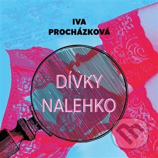 Audiokniha: Dívky nalehko (Iva Procházková). Tympanum, 2023 Audiokniha: Dívky nalehko (Iva Procházková). Tympanum, 2023