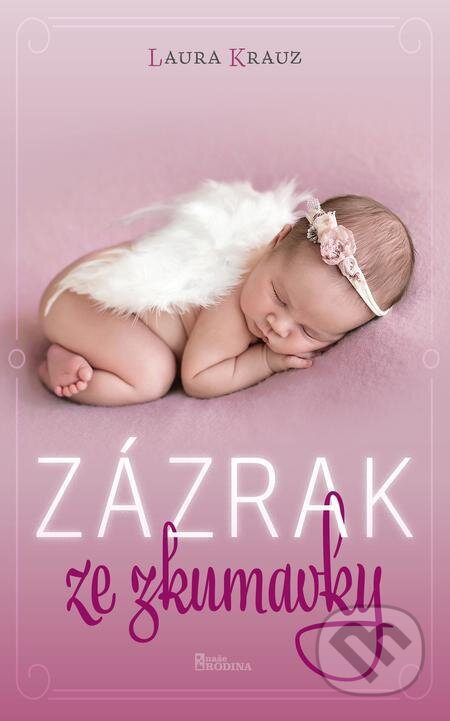 E-kniha: Zázrak ze zkumavky (Laura Krauz). Naše vojsko E-kniha: Zázrak ze zkumavky (Laura Krauz). Naše vojsko