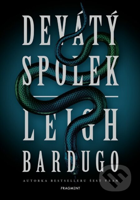 Kniha: Devátý spolek (Leigh Bardugo). Nakladatelství Fragment, 2023 Kniha: Devátý spolek (Leigh Bardugo). Nakladatelství Fragment, 2023