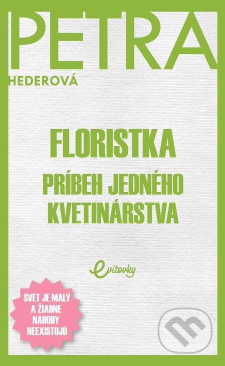 E-kniha: Floristka (Petra Hederová). MAFRA Slovakia E-kniha: Floristka (Petra Hederová). MAFRA Slovakia