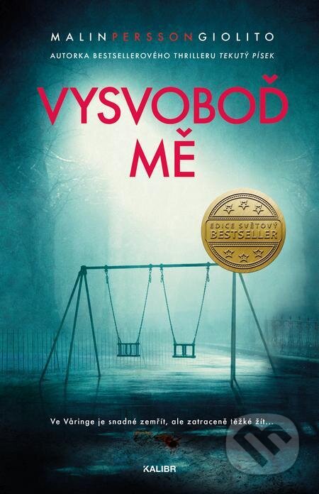 E-kniha: Vysvoboď mě (Malin Persson Giolito). Kalibr, 2023 E-kniha: Vysvoboď mě (Malin Persson Giolito). Kalibr, 2023