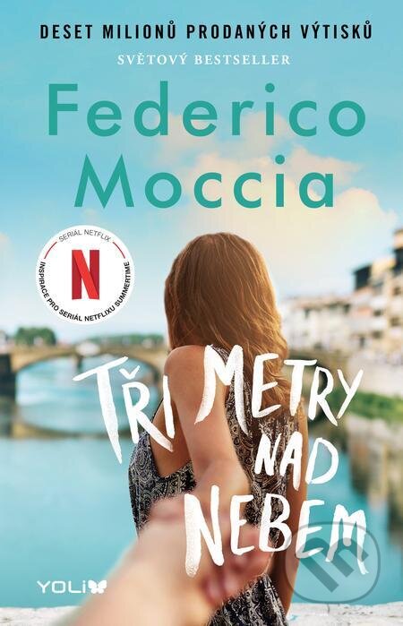 E-kniha: Tři metry nad nebem (Federico Moccia). YOLi CZ, 2023 E-kniha: Tři metry nad nebem (Federico Moccia). YOLi CZ, 2023