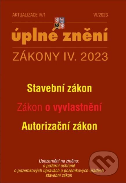 Aktualizace IV/1 2023 Stavební zákon - Zákon o vyvlastnění, Autorizační zákon (Poradce s.r.o.). Poradce s.r.o., 2023 Aktualizace IV/1 2023 Stavební zákon - Zákon o vyvlastnění, Autorizační zákon (Poradce s.r.o.). Poradce s.r.o., 2023