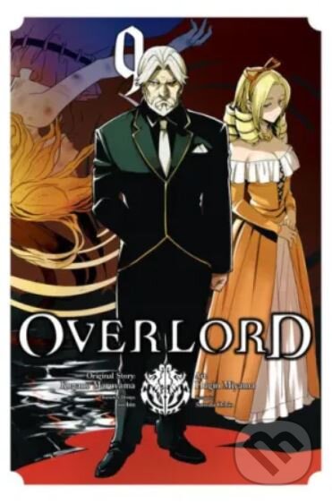 Kniha: Overlord 9 (Kugane Maruyama a Satoshi Oshio). Yen Press, 2019 Kniha: Overlord 9 (Kugane Maruyama a Satoshi Oshio). Yen Press, 2019