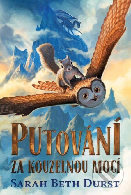 Kniha: Putování za kouzelnou mocí (Sarah Beth Durst). Pikola, 2023 Kniha: Putování za kouzelnou mocí (Sarah Beth Durst). Pikola, 2023