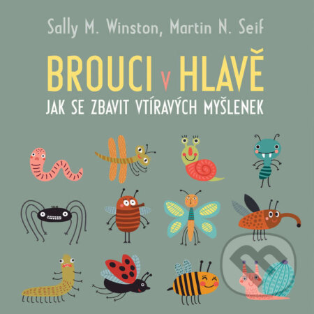 Audiokniha: Brouci v hlavě (Martin N. Seif a Sally M. Winston). Tympanum, 2023 Audiokniha: Brouci v hlavě (Martin N. Seif a Sally M. Winston). Tympanum, 2023