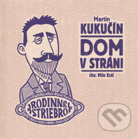 Audiokniha: Dom v stráni (Martin Kukučín). Wisteria Books a FPU, 2023 Audiokniha: Dom v stráni (Martin Kukučín). Wisteria Books a FPU, 2023